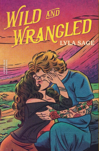 Лайла Сэйдж - Wild and Wrangled