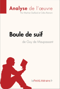  - Boule de suif de Guy de Maupassant (Analyse de l'oeuvre)