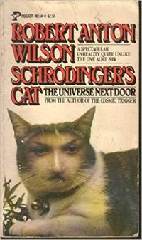 Роберт Антон Уилсон - Schrödinger's Cat: The Universe Next Door