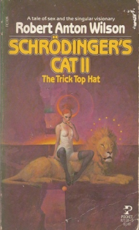 Роберт Антон Уилсон - Schrödinger's Cat II: The Trick Top Hat