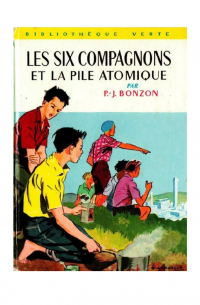 Поль-Жак Бонзон - Les Six Compagnons et la pile atomique