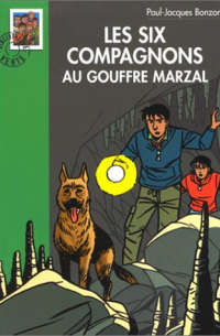 Поль-Жак Бонзон - Les Six Compagnons au gouffre Marzal