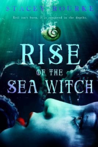 Стейси Рурк - Rise of the Sea Witch