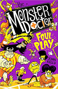 Джон Келли - The Monster Doctor: Foul Play