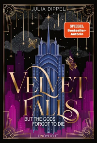 Юлия Диппель - Velvet Falls, but the Gods forgot to die