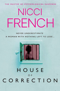 Nicci French - House of Correction