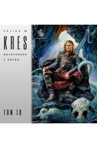 Najstarsza z Potęg. Księga Całości. Tom 10