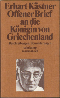 Erhart Kästner - Offener Brief an die Königin von Griechenland - Beschreibungen, Bewunderungen