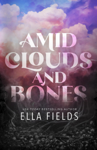 Элла Филдс - Amid Clouds and Bones
