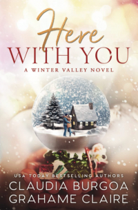 - Here with You (Winter Valley)