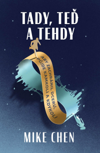 Tady, teď a tehdy