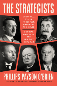 Phillips Payson OBrien - The Strategists: Churchill, Stalin, Roosevelt, Mussolini, and Hitler