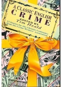 Tim Heald (editor) - A Classic English Crime