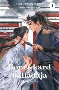 Тан Цзюцин  - Bor és kard balladája 1.