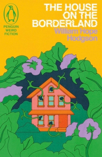 Уильям Хоуп Ходжсон - The house on the borderland