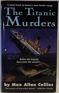 Макс Аллан Коллинз - The Titanic Murders