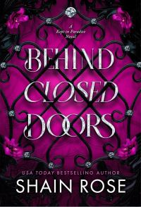 Шейн Роуз - Behind Closed Doors