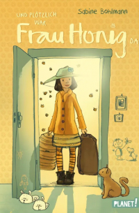 Und plötzlich war Frau Honig da
