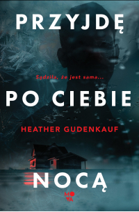 Przyjdę po ciebie nocą