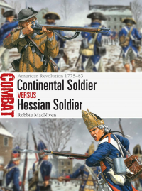 Робби МакНивен - Continental Soldier vs Hessian Soldier. American Revolution 1775–83
