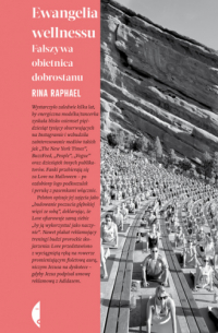 Ewangelia wellnessu. Fałszywa obietnica dobrostanu