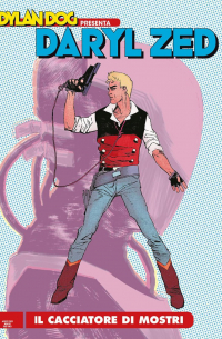 - Daryl Zed. Il cacciatore di mostri