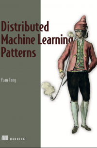 Yuan Tang - Distributed Machine Learning Patterns