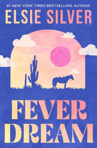 Элси Сильвер - Fever Dream