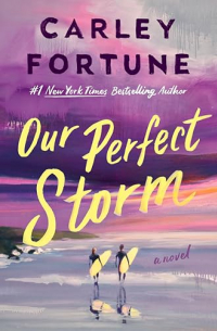 Карли Форчун - Our Perfect Storm