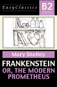 Frankenstein ; or, The Modern Prometheus