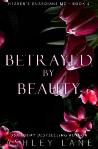 Ashley Lane - Betrayed By Beauty
