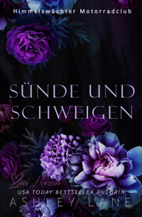 Ashley Lane - Sünde und Schweigen: Liebesroman (German Edition)