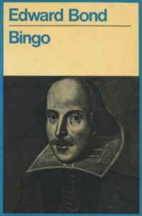 Эдвард Бонд - Bingo: Scenes Of Money And Death