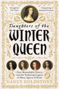 Daughters of the Winter Queen: Four Remarkable Sisters and the Enduring Legacy of Mary, Queen of Scots
