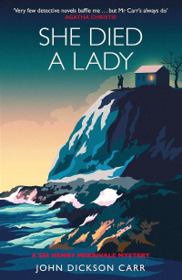 John Dickson Carr - She Died a Lady