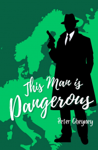 This Man is Dangerous