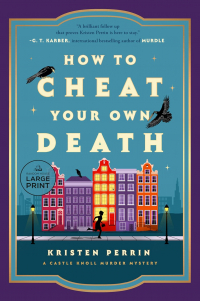 Кристен Перрин - How to Cheat Your Own Death