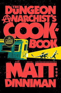 The Dungeon Anarchist's Cookbook