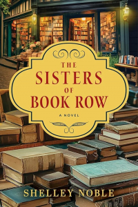 Shelley Noble - The sisters of book row