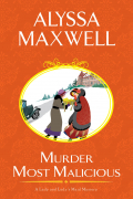 Alyssa  Maxwell - Murder Most Malicious