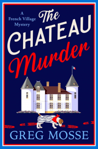 Грег Мосс - The Chateau Murder