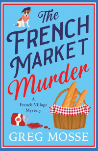 Грег Мосс - The French Market Murder