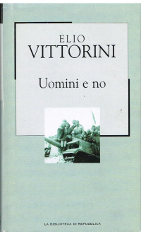 Элио Витторини - Uomini e no